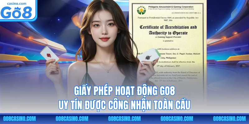 Giấy phép hoạt động GO8 khẳng định uy tín toàn cầu